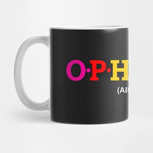 Ophelia - Aid, Help. Mug